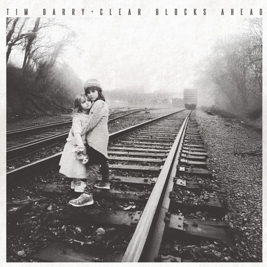 the album cover for Tim Barry - Clear Blocks Ahead