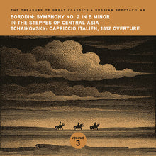 the album cover for Ljubljana Symphony Orchestra - The Treasury of Great Classics - Russian Spectacular - Vol. 3. Borodin: In the Steppes of Central Asia Symphony No. 2 & Tchaikov