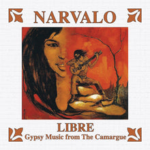 the album cover for Narvalo - Libre - Gypsy Music from The Camargue