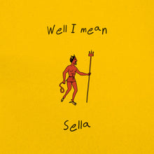 the album cover for Sella - Well I Mean