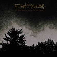the album cover for Spreading the Disease - Dakness, the Dread. the Suffering