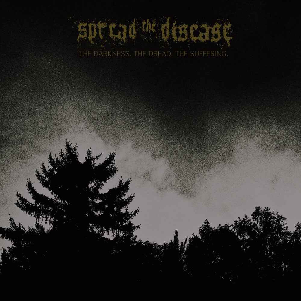 the album cover for Spreading the Disease - Dakness, the Dread. the Suffering