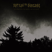 the album cover for Spreading the Disease - Dakness, the Dread. the Suffering