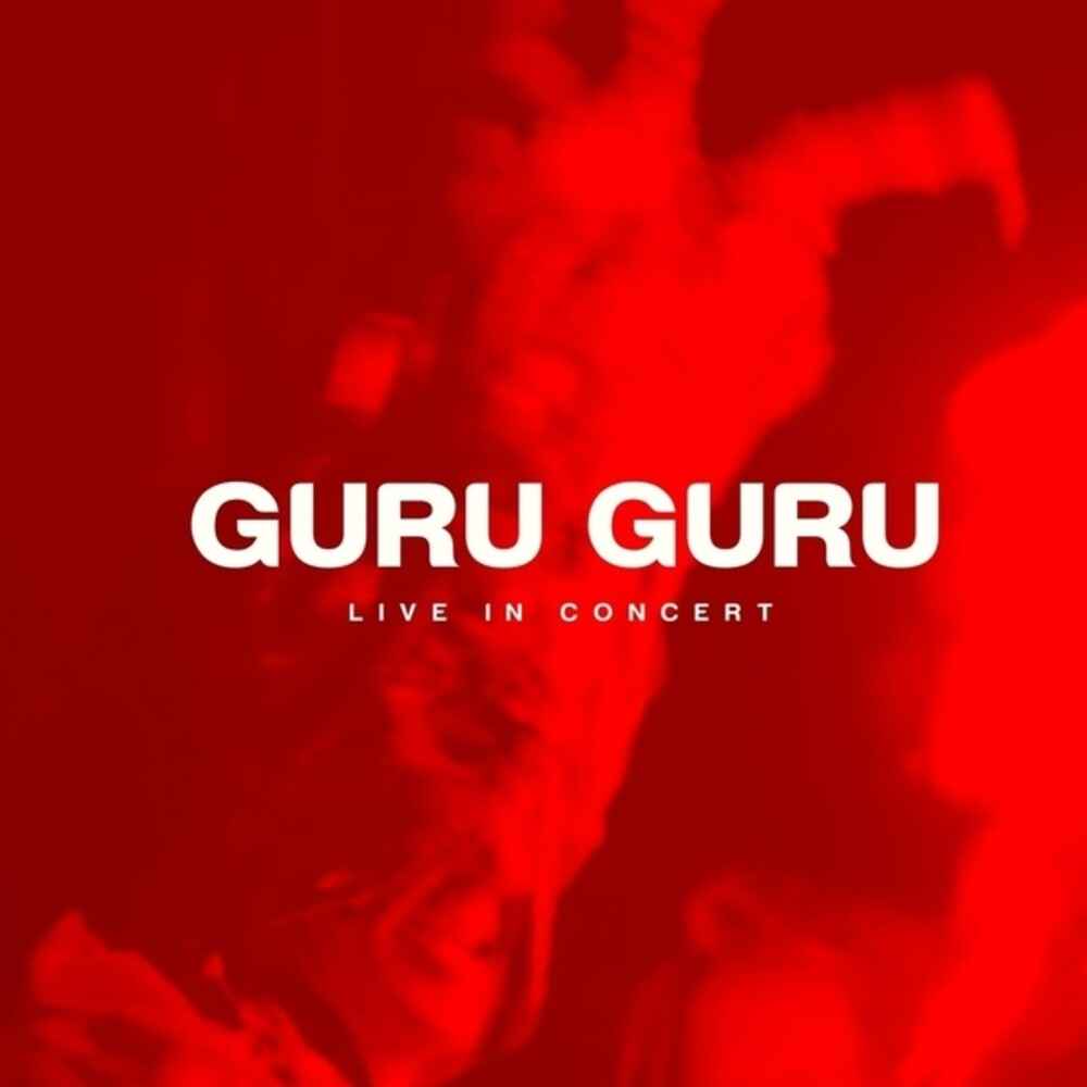 the album cover for Guru Guru - Live in Concert (3cd)