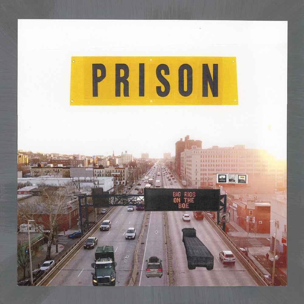 the album cover for Prison - Big Rigs On The Bqe
