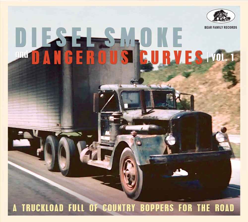 Pre-Order: Diesel Smoke & Dangerous Curves Vol.1: a Truckload Full of Country Boppers for the Road [CD]