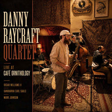 the album cover for Danny Raycraft - Live At Cafe Ornithology