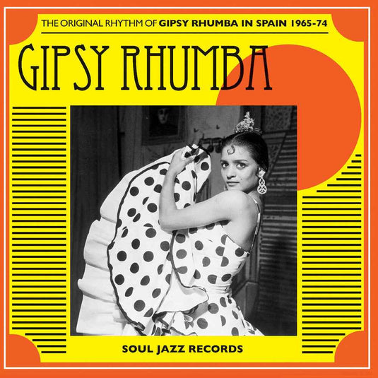 the album cover for Soul Jazz Records Presents - Gipsy Rhumba: the Original Rhythm of Gipsy Rhumba in Spain 1965-74