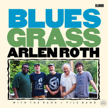 the album cover for Arlen & the Rank & File Band Roth - Blues Grass