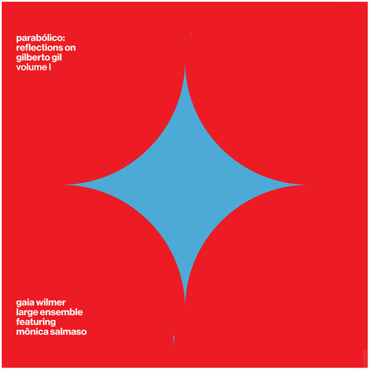 the album cover for Gaia Wilmer  Large Ensemble - Parabolico - Reflections On Gilberto Gil Vol 1