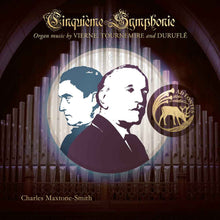 Pre-Order: Cinquieme Symphonie: Organ Music by Vierne, Tournemire and Durufle [CD]