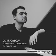 the album cover for Tal Walker - Clair-Obscur - Lili Boulanger & Gabriel Faure