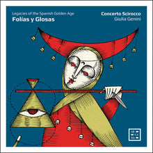 the album cover for Concerto Scirocco - Folias Y Glosas - Legacies Of The Spanish Golden