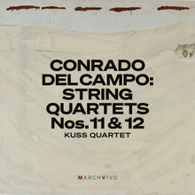 the album cover for Kuss Quartet - Conrado Del Campo: Str Quartets Nos. 11 & 12 (Live