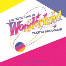 Takahashi Takuya - Fantastic Love In Wonderland - LP Vinyl