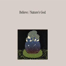 the album cover for Believe - Nature's God