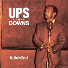 the album cover for Ups & Downs - Radio Is Dead