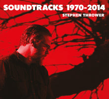 the album cover for Stephen Thrower - Soundtracks 1970-2014