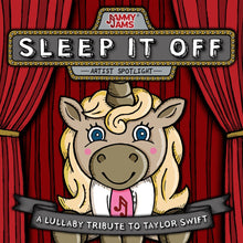 the album cover for Jammy Jams - Sleep It Off: A Lullaby Tribute To Taylor Swift