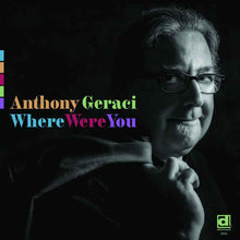 the album cover for Anthony Geraci - Where Were You