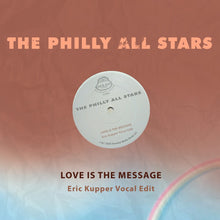 the album cover for Philly All Stars - Love Is The Message (Eric Kupper Vocal Edit) (Mod)
