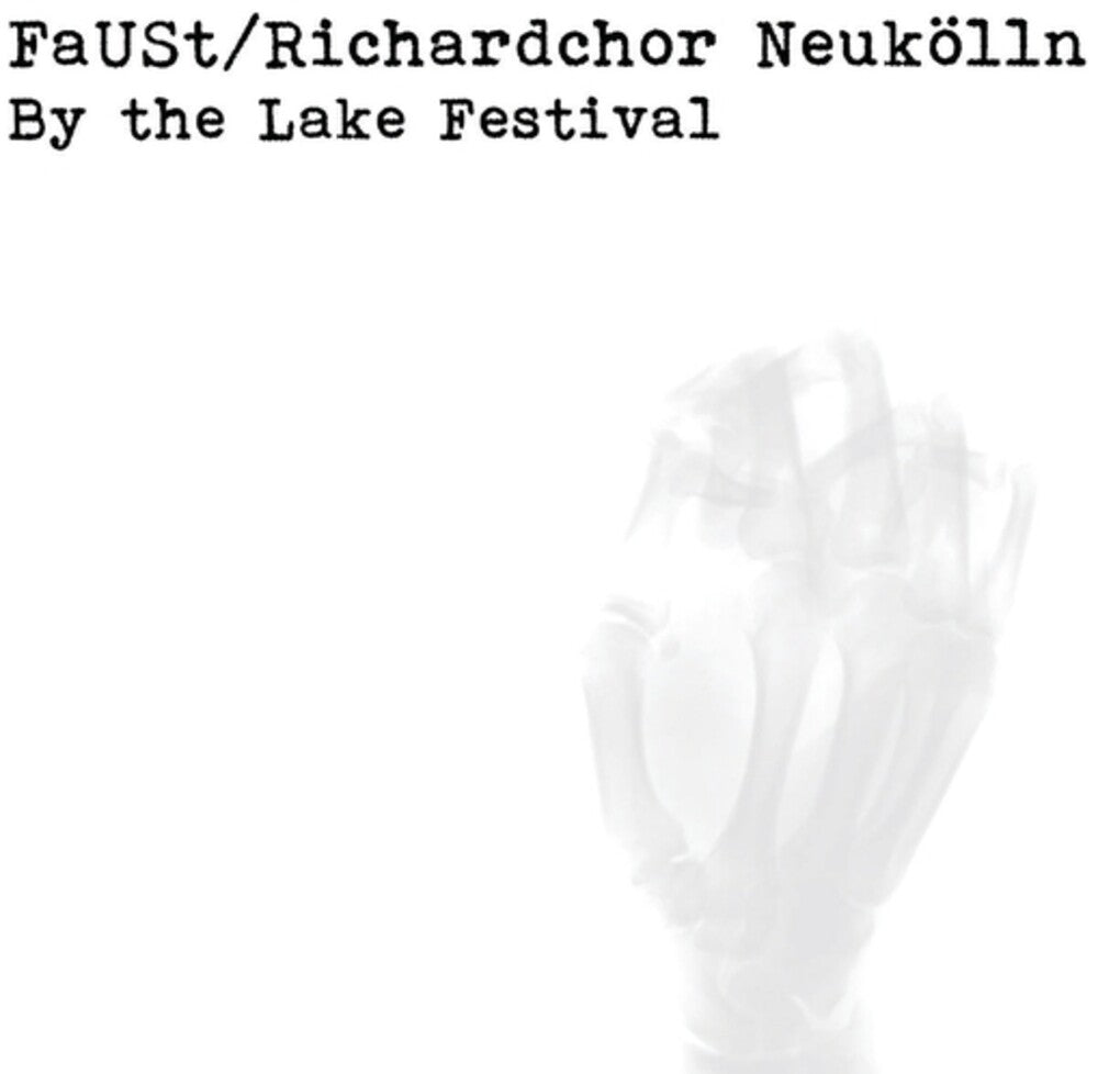 the album cover for Faust / Richardchor Neukolln - By The Lake Festival 2018
