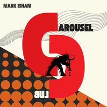 the album cover for Mark Isham - At The Carousel Club [Digipak]