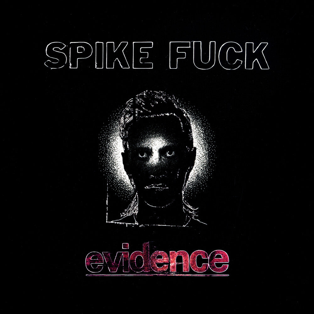 the album cover for Spike Fuck - evidence