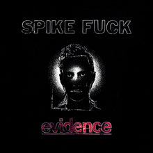 the album cover for Spike Fuck - evidence