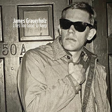 the album cover for James Grauerholz - Life's Too Good To Keep [180 Gram] [Reissue]