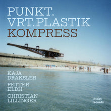 the album cover for Punkt.Vrt.Plastik - Kompress