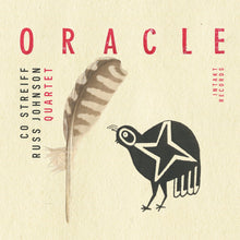the album cover for Co Streiff / Russ Johnson  Quartet - Oracle