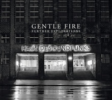 the album cover for Gentle Fire - Further Explorations