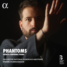 the album cover for Orchestre National Bordeaux Aquitaine - Phantoms - French Symphonic Poems
