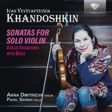 the album cover for Anna Dmitrieva - Khandoshkin: Sons For Solo Vn Vn Variations With