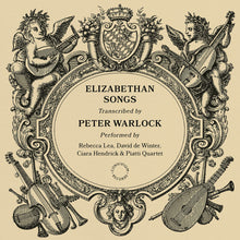 the album cover for Rebecca Lea - Peter Warlock: Elizabethan Songs