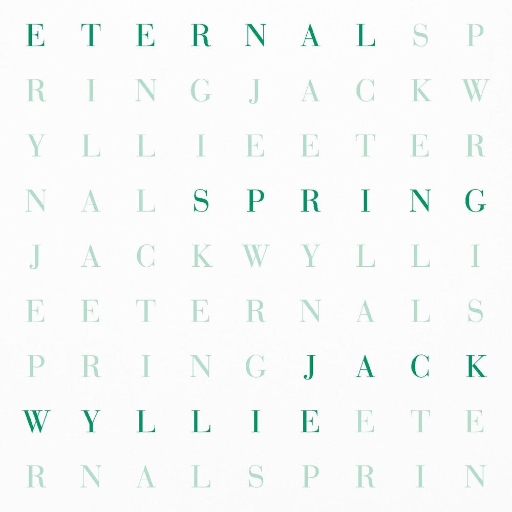 the album cover for Jack Wyllie - Eternal Spring (Blk) [Limited Edition] (Eco) (Uk)
