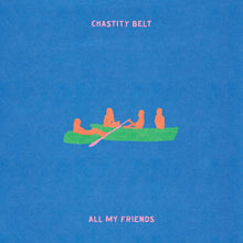 the album cover for Chastity Belt - All My Friends
