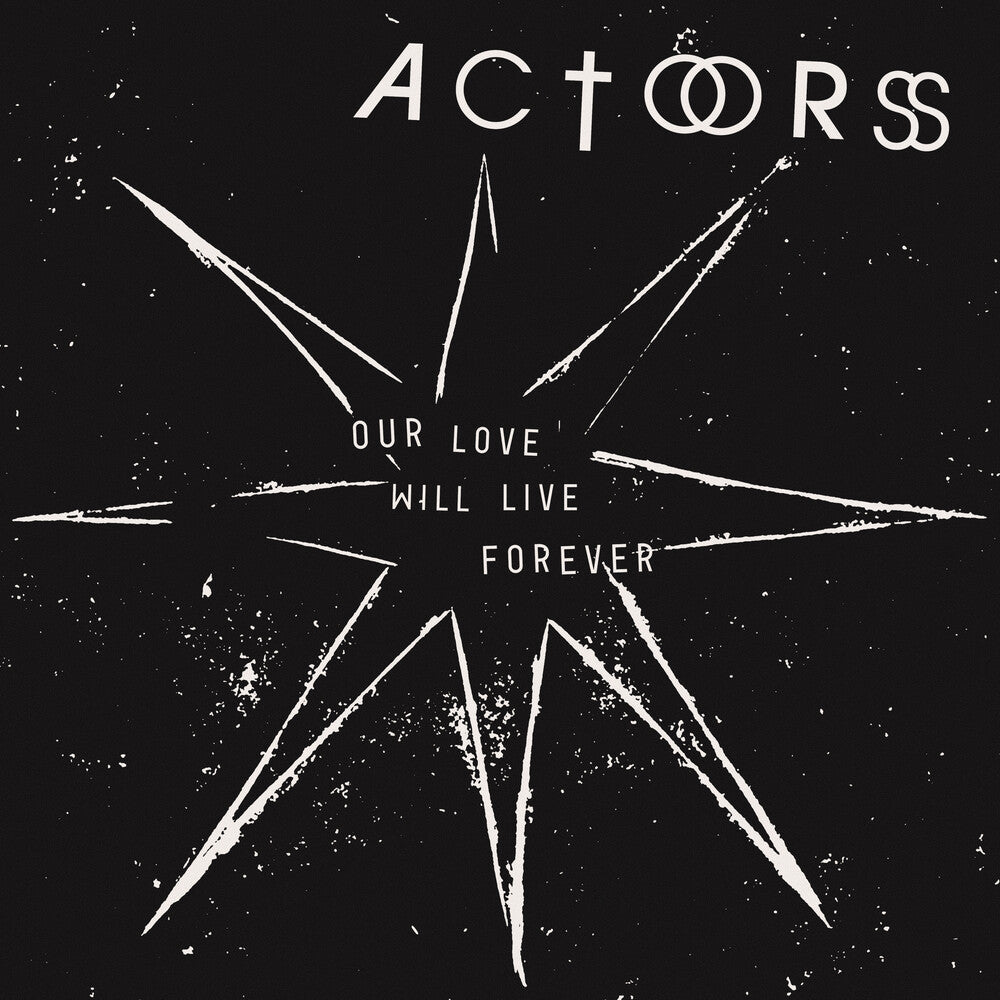 the album cover for Actors - Our Love Will Live Forever