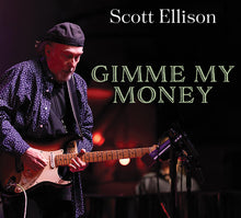 the album cover for Scott Ellison - Gimme My Money