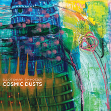 the album cover for Elliot Sharp - Cosmic Dusts
