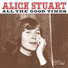 Alice Stuart - All the Good Times [CD]