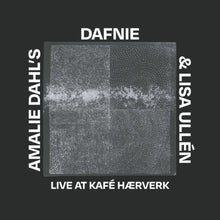 the album cover for Dahl's Amalie Dafnie  / Ullen,Lisa - Live At Kafe Haerverk