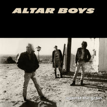 the album cover for Altar Boys - Againt The Grain (40th Anniversary Collector's Ed)