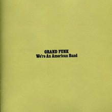 the album cover for Grand Funk Railroad - We're An American Band