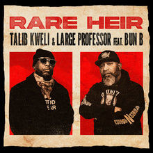 the album cover for Talib Kweli & Large Professor Feat. Bun B - Rare Heir