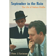September in the Rain: The Life of Nelson Riddle