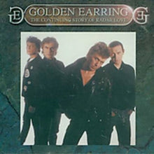 the album cover for Golden Earring - Continuing Story Of Radar Love [Import]