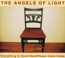 the album cover for Angels Of Light - Everything Is Good Here/Please Come Home