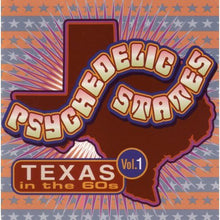 the album cover for Psychedelic States - Psychedelic States: Texas In The 60's, Vol. 1
